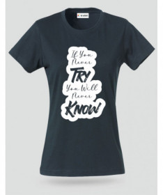 If You Never Try T-shirt Basic Donna