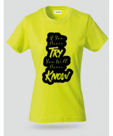 If You Never Try T-shirt Basic Donna