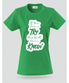 If You Never Try T-shirt Basic Donna