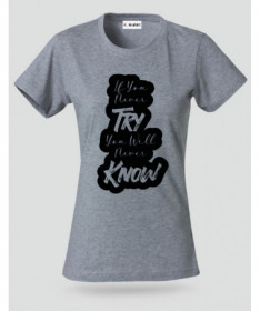 If You Never Try T-shirt Basic Donna