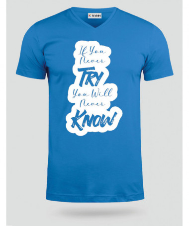 If You Never Try T-shirt Scollo V