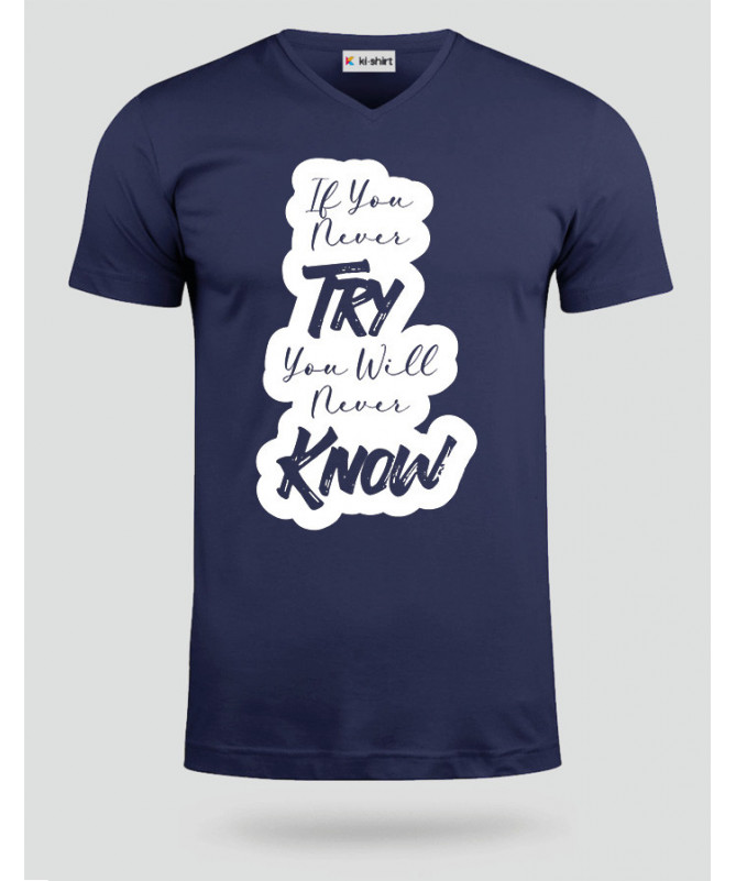 If You Never Try T-shirt Scollo V