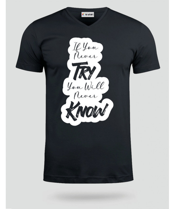 If You Never Try T-shirt Scollo V
