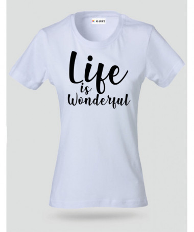 Life Is Wonderful T-shirt Basic Donna