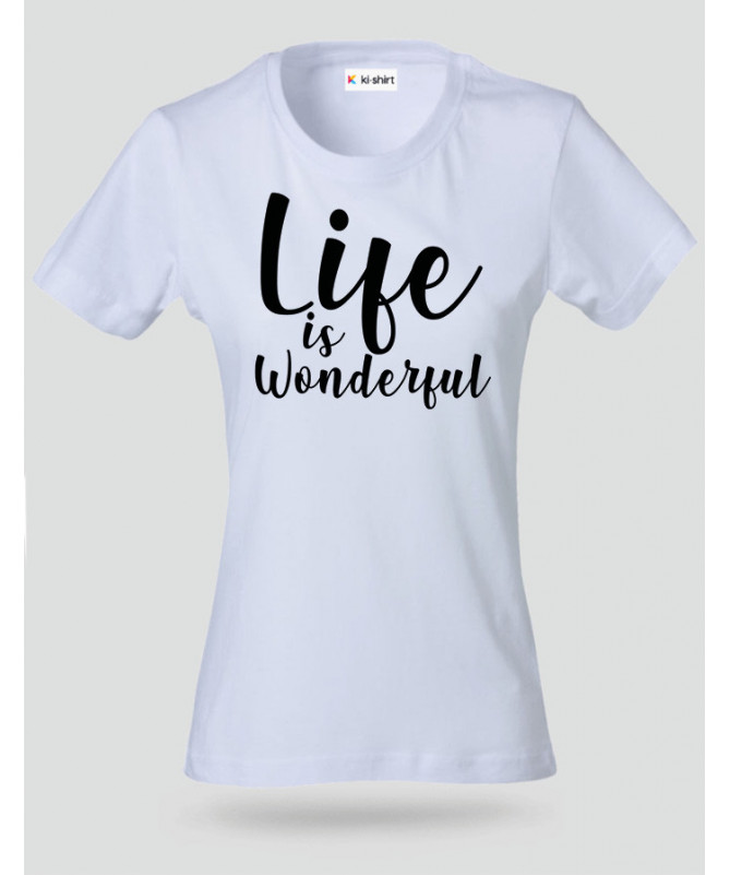 Life Is Wonderful T-shirt Basic Donna