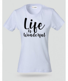 Life Is Wonderful T-shirt Basic Donna