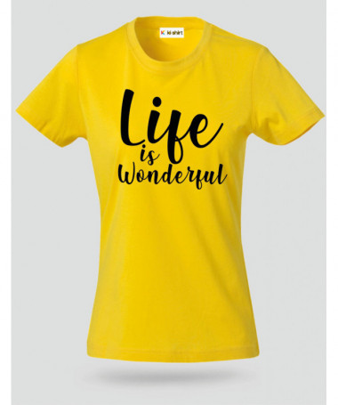 Life Is Wonderful T-shirt Basic Donna