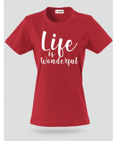 Life Is Wonderful T-shirt Basic Donna