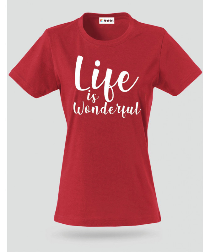 Life Is Wonderful T-shirt Basic Donna