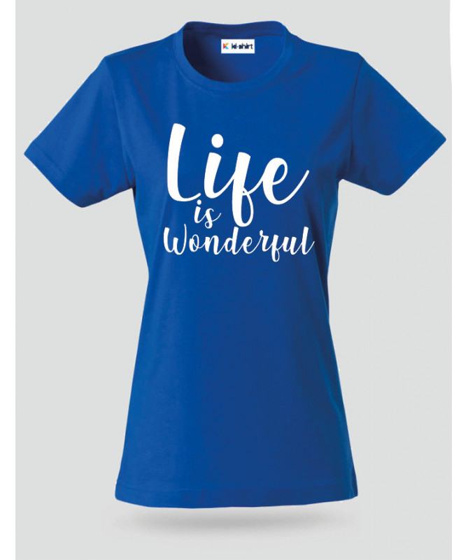 Life Is Wonderful T-shirt Basic Donna