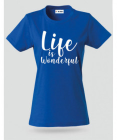 Life Is Wonderful T-shirt Basic Donna
