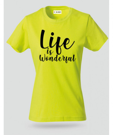 Life Is Wonderful T-shirt Basic Donna