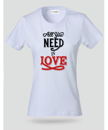 ki-shirt.com All You Need Is Love T-shirt Basic Donna
