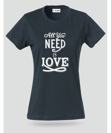 ki-shirt.com All You Need Is Love T-shirt Basic Donna
