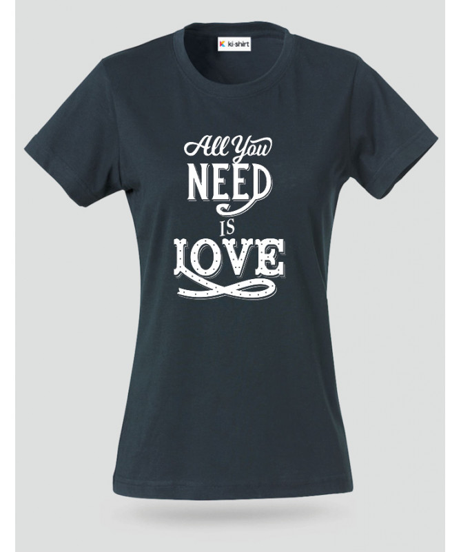 ki-shirt.com All You Need Is Love T-shirt Basic Donna