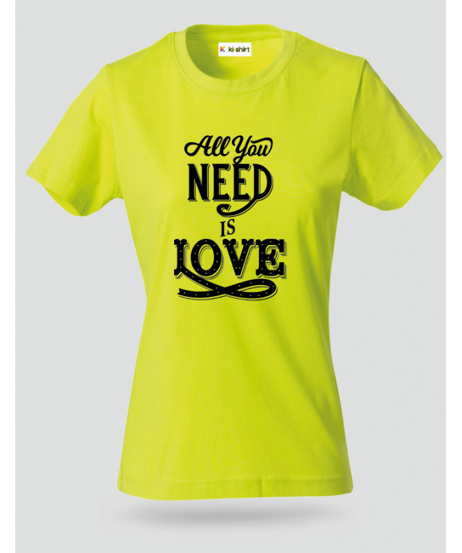 ki-shirt.com All You Need Is Love T-shirt Basic Donna