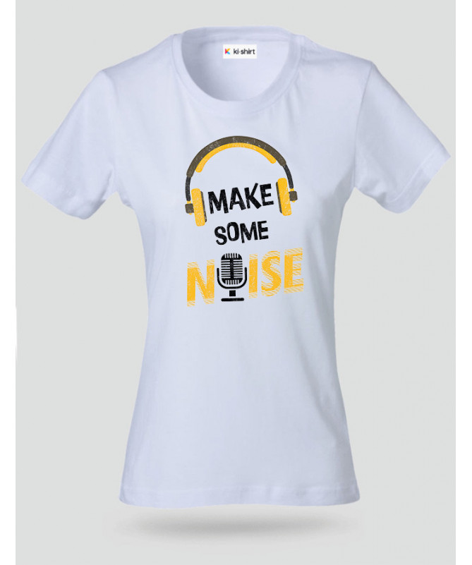 Make some noise T-shirt Basic Donna