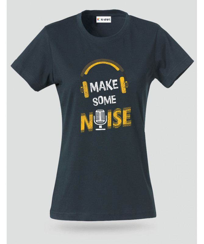 Make some noise T-shirt Basic Donna
