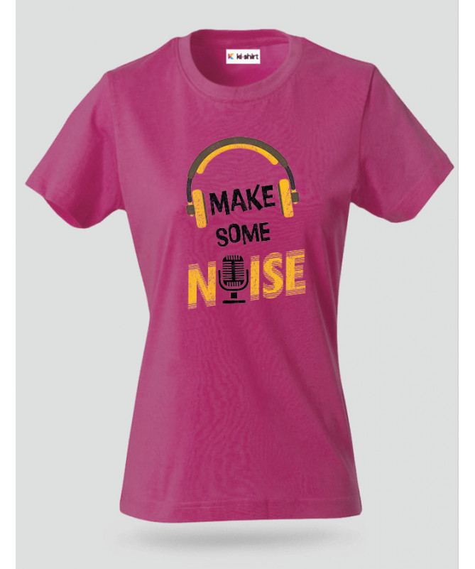 Make some noise T-shirt Basic Donna