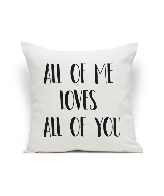 Cuscino All of me loves all off you