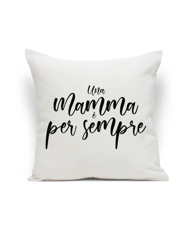 Cuscino Una mamma è per sempre