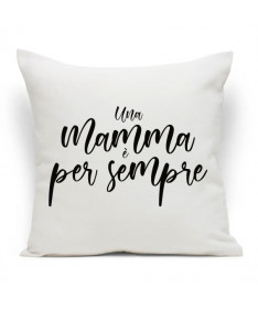 Cuscino Una mamma è per sempre
