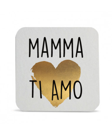 Sottobicchiere Mamma ti amo