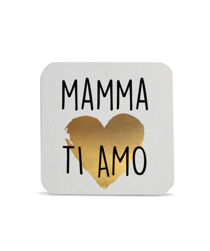 Sottobicchiere Mamma ti amo