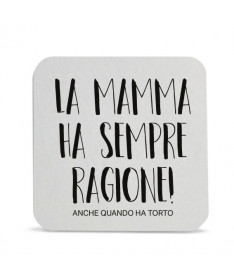 Sottobicchiere La mamma ha sempre ragione