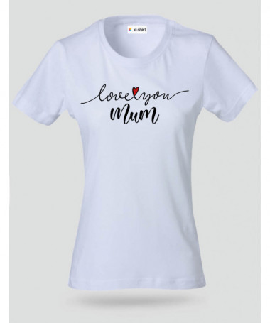 Love you mum T-shirt Basic Donna