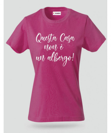 Questa casa non è un albergo T-shirt Basic Donna