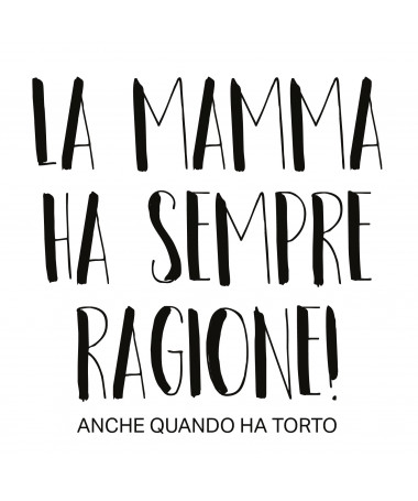 ki-shirt.com Cuscino La mamma ha sempre ragione