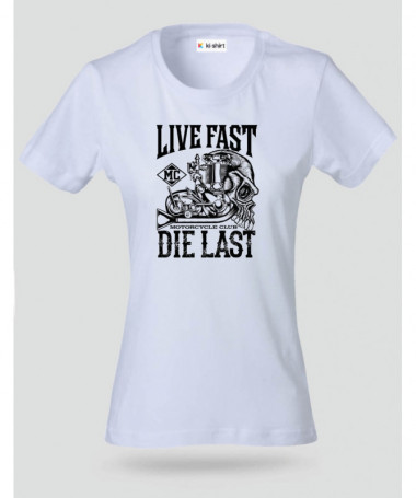 Live fast die last T-shirt Basic Donna