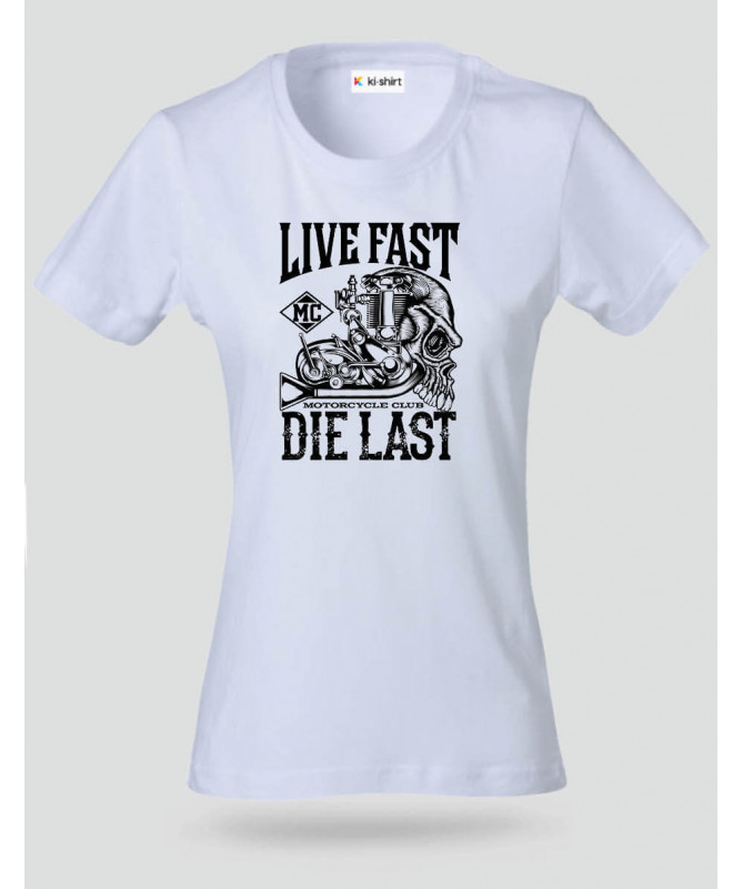 Live fast die last T-shirt Basic Donna