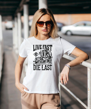 Live fast die last T-shirt Basic Donna
