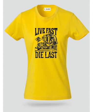Live fast die last T-shirt Basic Donna