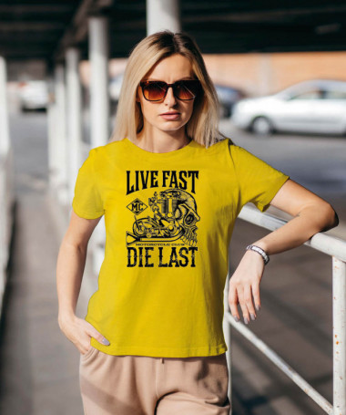Live fast die last T-shirt Basic Donna