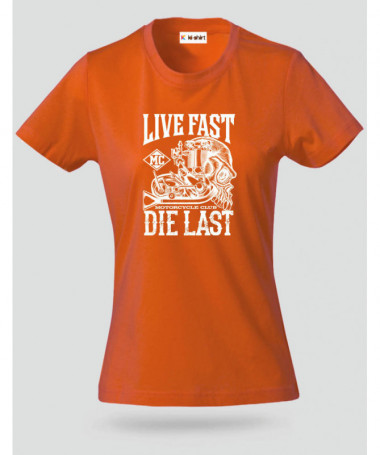 Live fast die last T-shirt Basic Donna