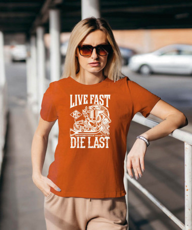 Live fast die last T-shirt Basic Donna