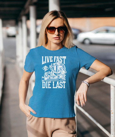 Live fast die last T-shirt Basic Donna