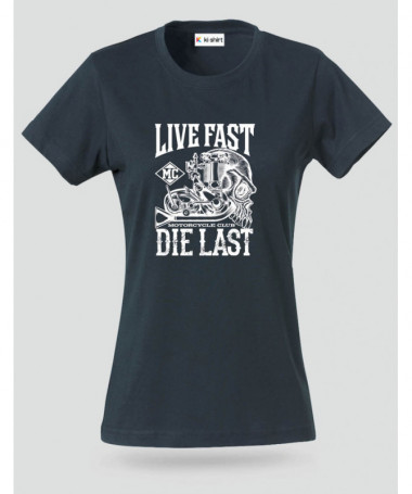 Live fast die last T-shirt Basic Donna