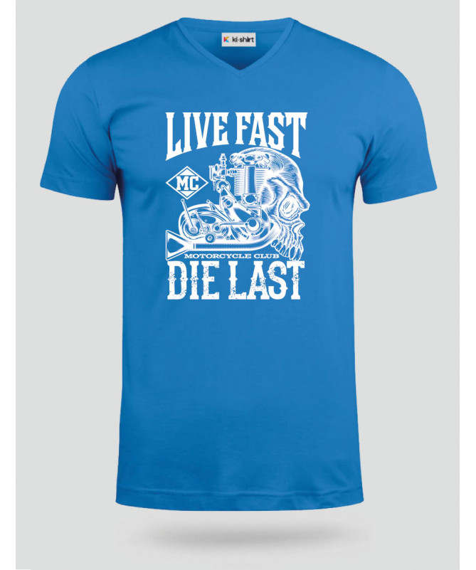 Live fast die last  T-shirt Scollo V