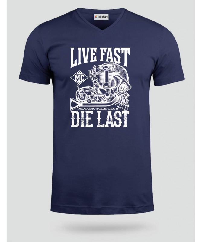 Live fast die last  T-shirt Scollo V