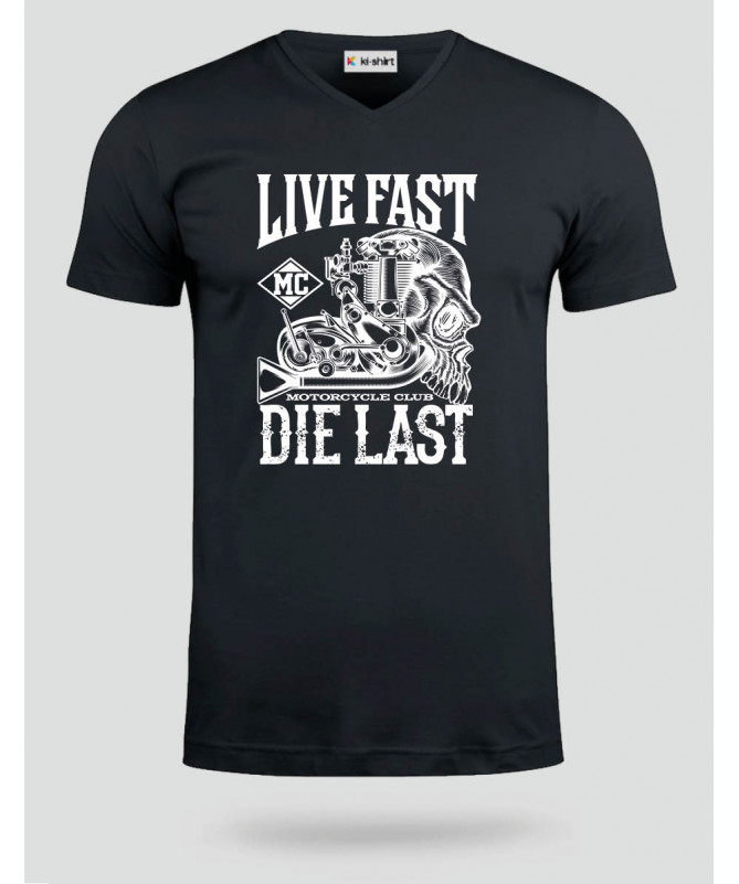 Live fast die last  T-shirt Scollo V