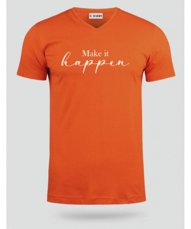 Make it happen  T-shirt Scollo V