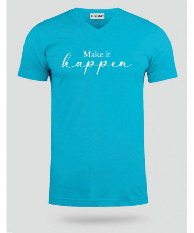 Make it happen  T-shirt Scollo V