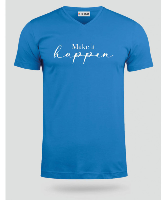 Make it happen  T-shirt Scollo V