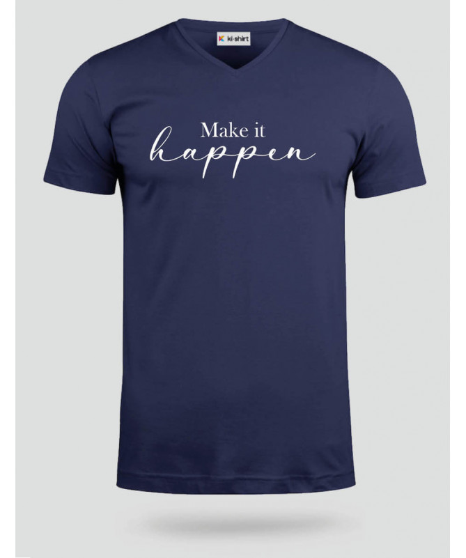 Make it happen  T-shirt Scollo V
