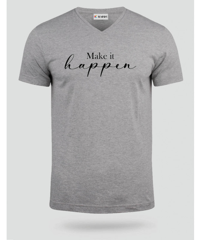 Make it happen  T-shirt Scollo V