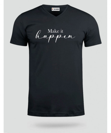 Make it happen  T-shirt Scollo V
